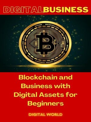 cover image of Blockchain and Business with Digital Assets for Beginners